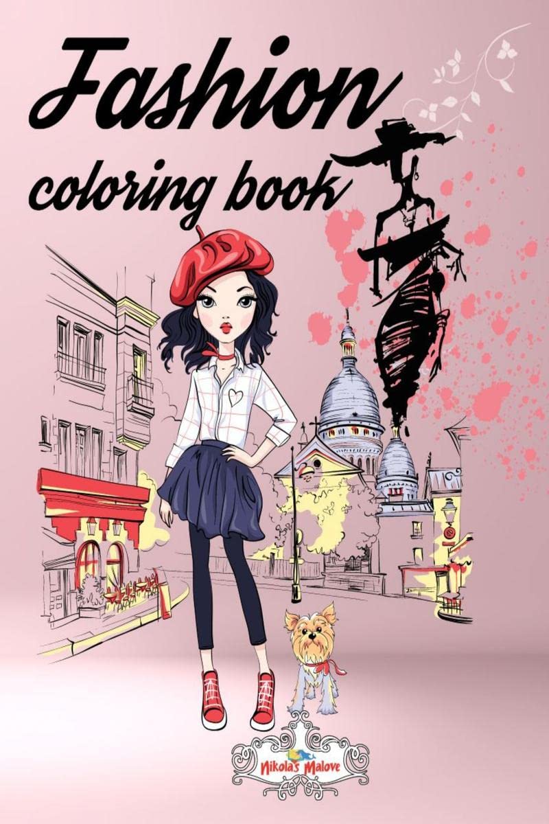 Fashion coloring book : The colouring book for girls and women is a unique way to keep up with the trends.