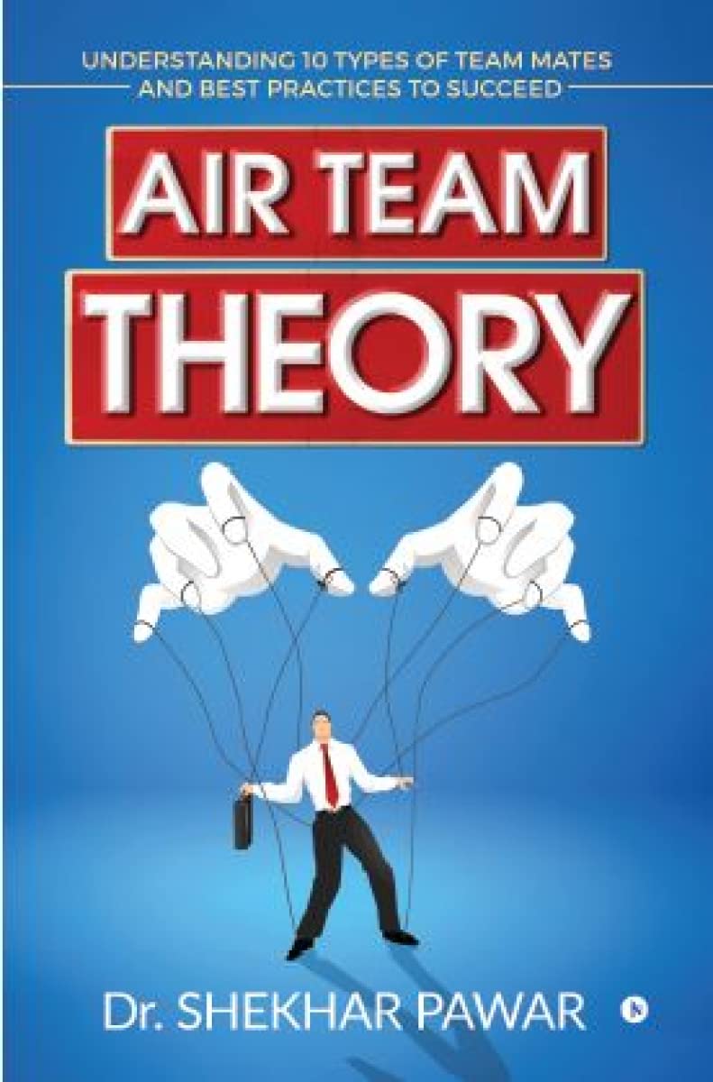 Air Team Theory : Understanding 10 Types Of Team Mates And Best Practices To Succeed