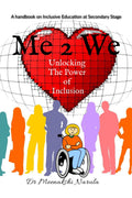 Me to We  The Power of Inclusion : A handbook on Inclusive Education at Secondary Stage