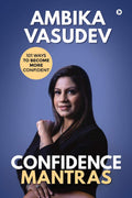 Confidence Mantras : 101 Ways To Become More Confident