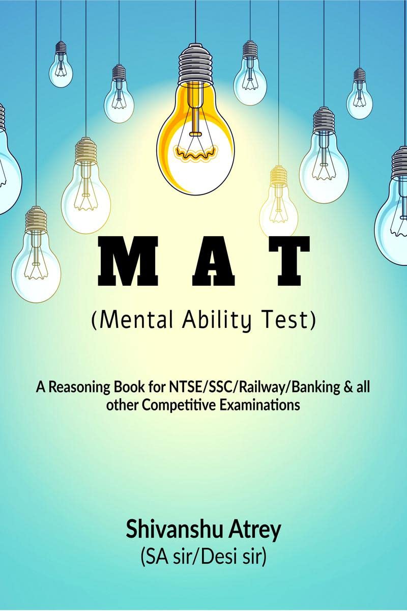 Mental Ability Test : A Reasoning Book For Ntse/Ssc/Railway/Banking & All Other Competitive Examinations