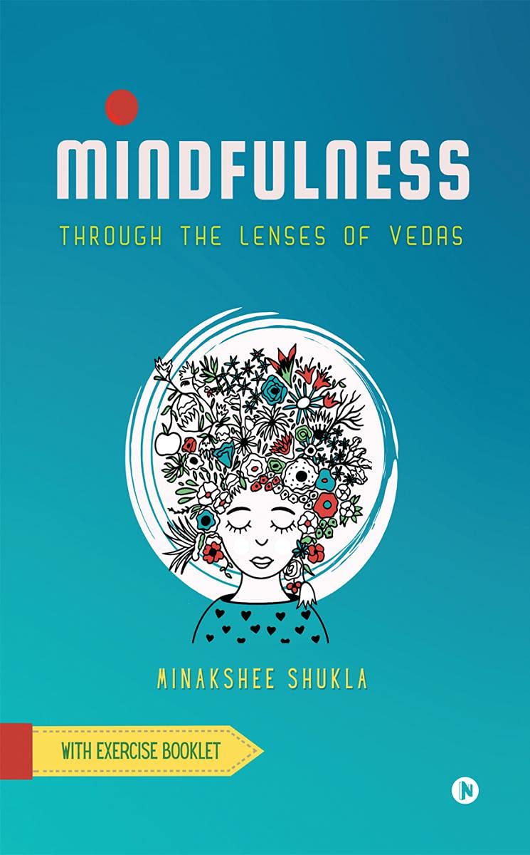 Mindfulness: Through The Lenses Of Vedas