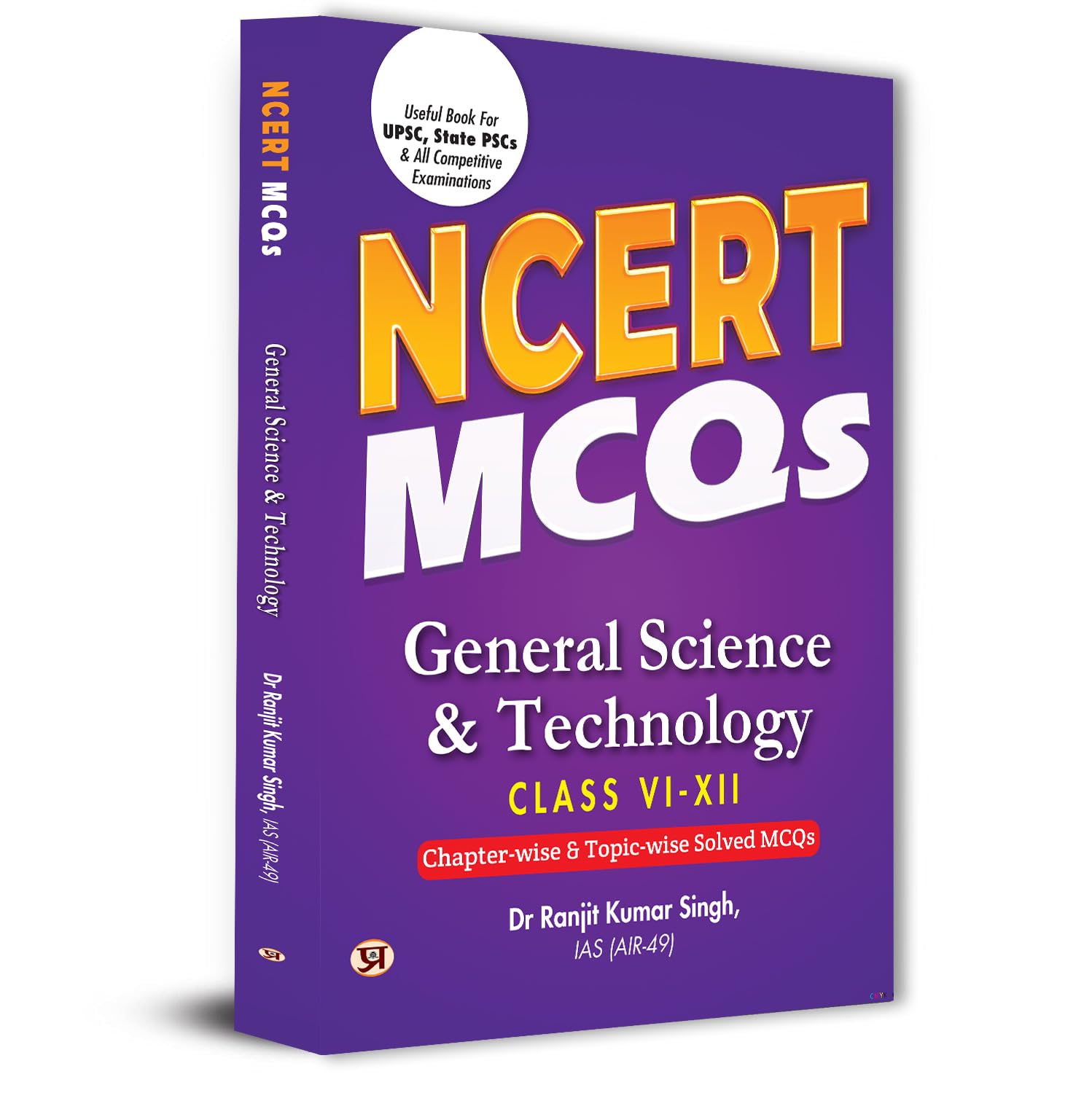 NCERT MCQs General Science & Technology Class 6 To 12 Useful Book For UPSC, State PSCs & All Competitive Exam Chapterwise and T