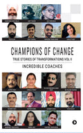 Champions Of Change : True Stories Of Transformations Vol Ii
