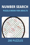 Number Search Puzzle Book for Adults : Big Puzzle book with Number Find Puzzles for Seniors, Adults and all other Puzzle Fans | 