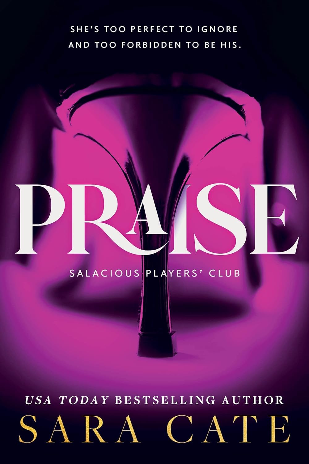 Praise (Salacious Players Club Book #1)