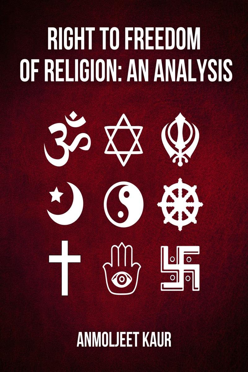 RIGHT TO FREEDOM OF RELIGION: AN ANALYSIS