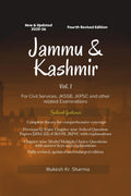 Jammu & Kashmir (Vol. I) Fourth Edition  For Civil Services, JKSSB, JKPSC and other related Examinations