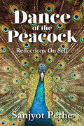 Dance of the Peacock:Reflections on self
