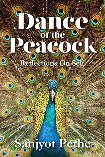 Dance of the Peacock:Reflections on self