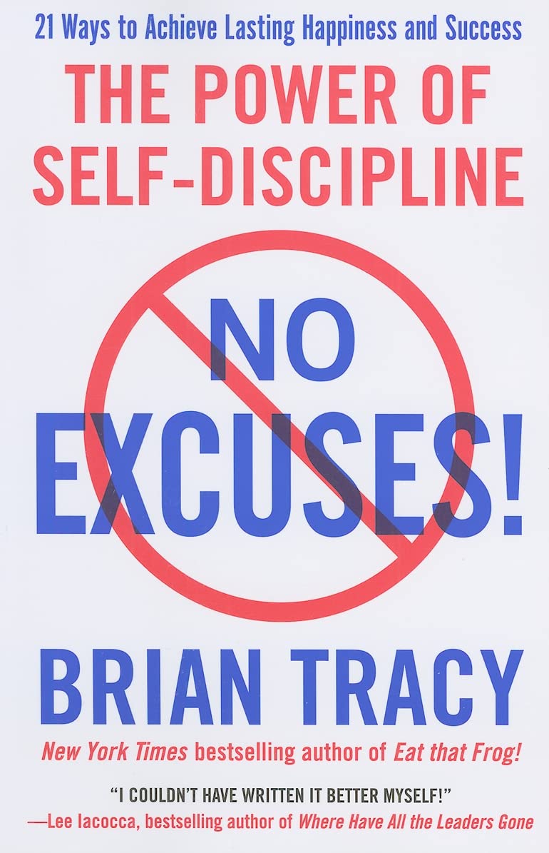 No Excuses!: The Power of SelfDiscipline