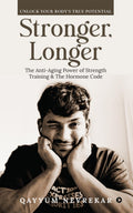 Stronger, Longer: The AntiAging Power of Strength Training and The Hormone Code