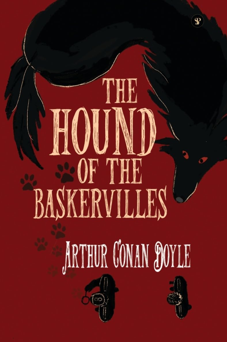 The Hound Of The Baskervilles (The Essential Unabridged Edition of a Timeless Classic)