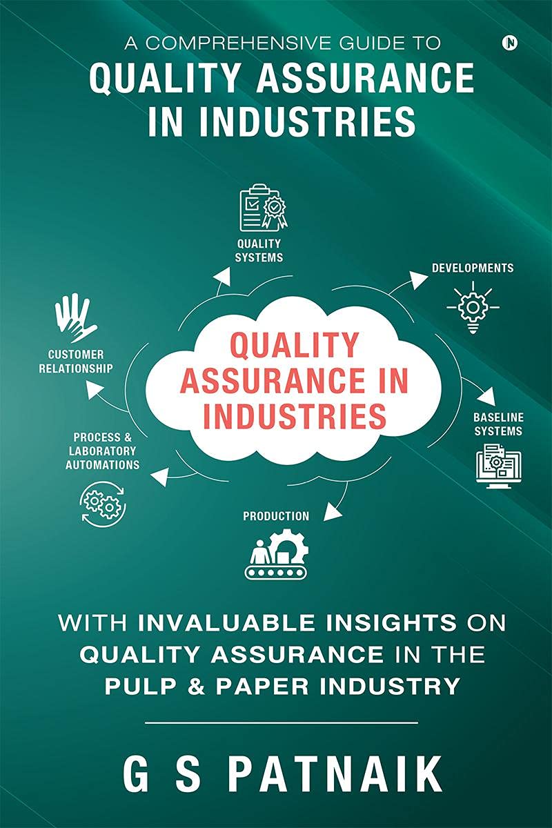 Quality Assurance In Industries : A Comprehensive Guide To Quality Assurance In Industries