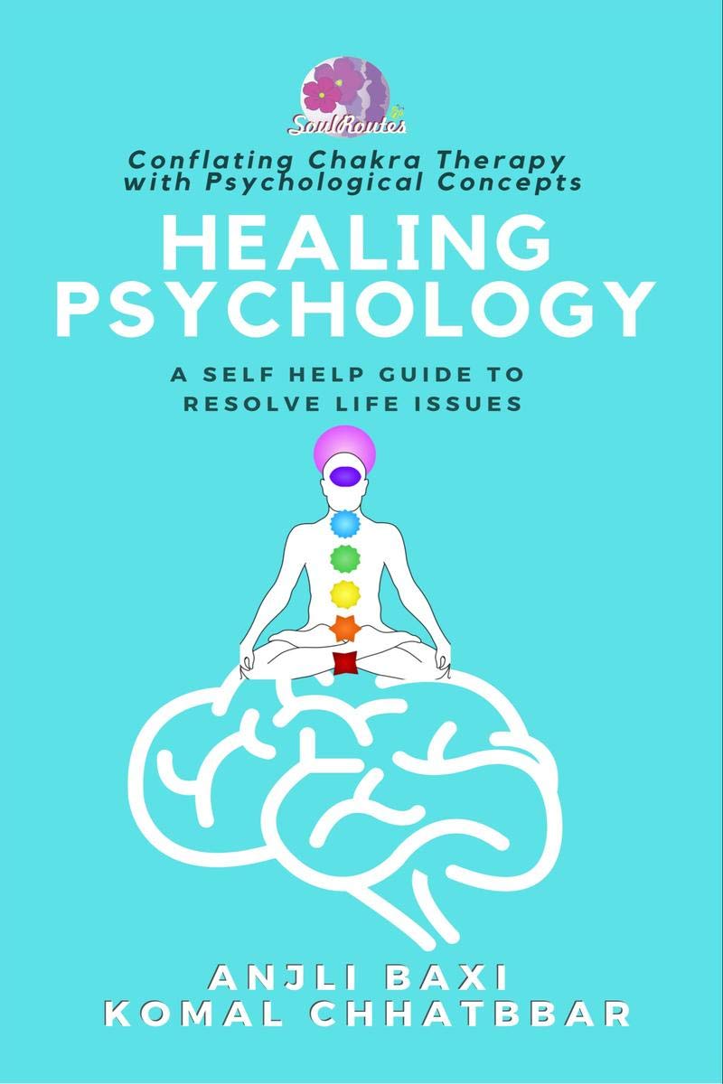 Healing Psychology: Conflating Chakra Therapy With Psychological Concepts