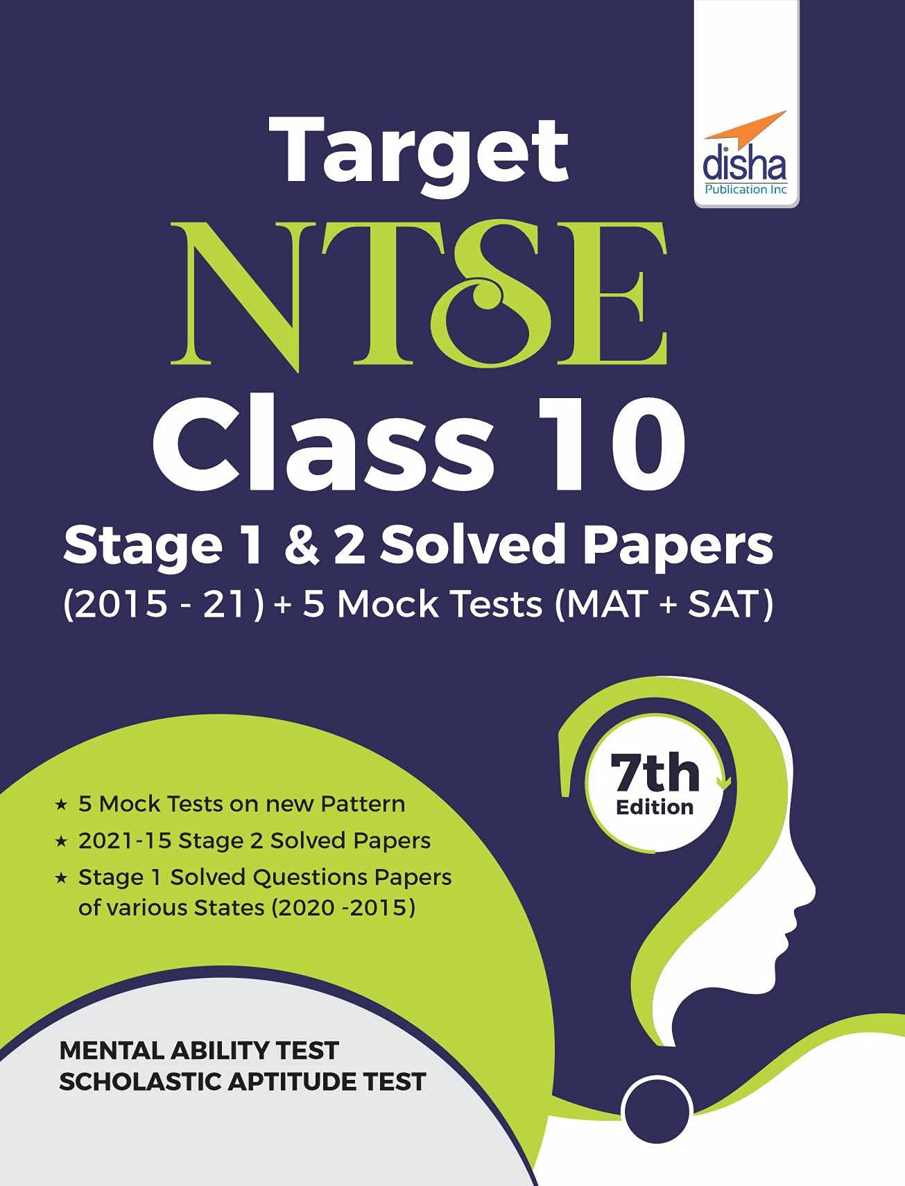 Target Ntse Class 10 Stage 1 & 2 Solved Papers (2015  21) + 5 Mock Tests (Mat + Sat) 7Th Edition