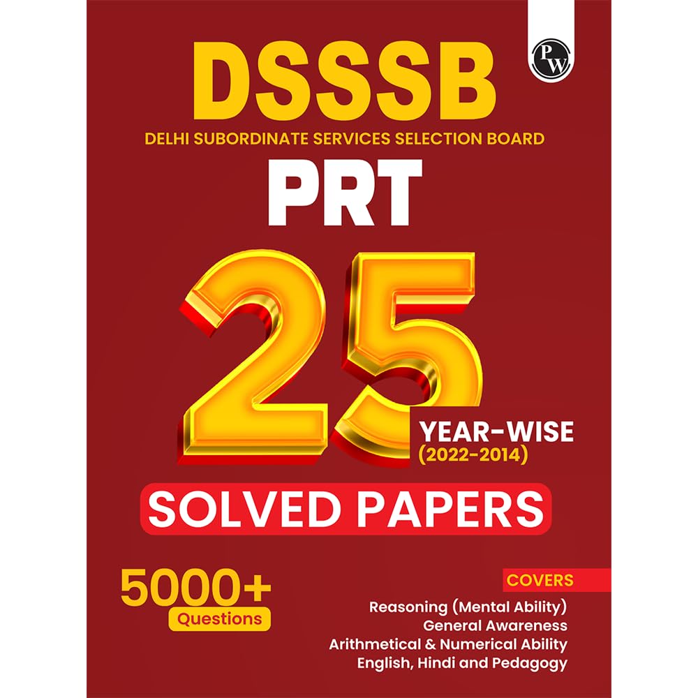 PW DSSSB PRT Primary Teacher 25 Yearwise Past Papers (20222014) | 5000+ PYQ | Reasoning, General Awareness Maths, English, Hind