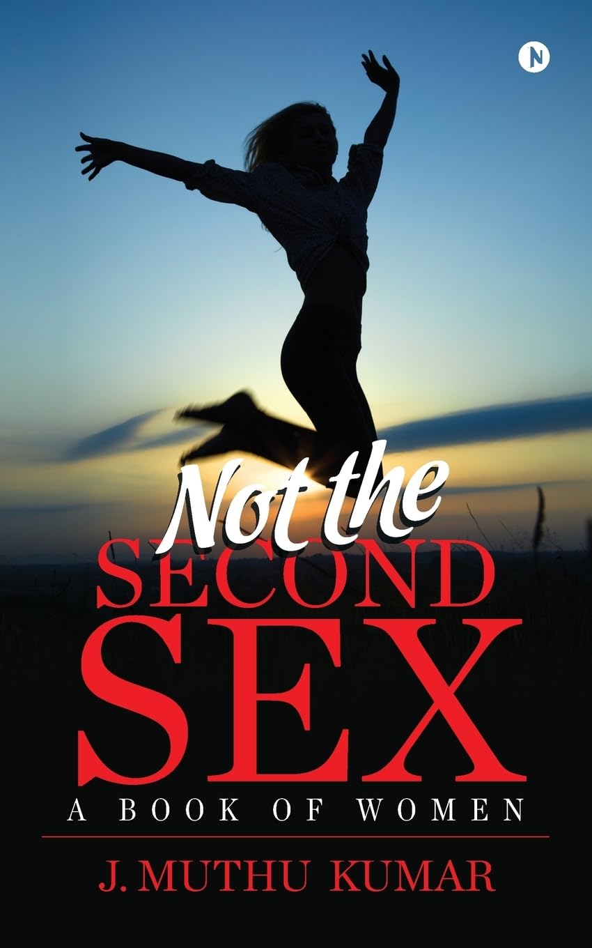 Not the Second Sex : A book of Women