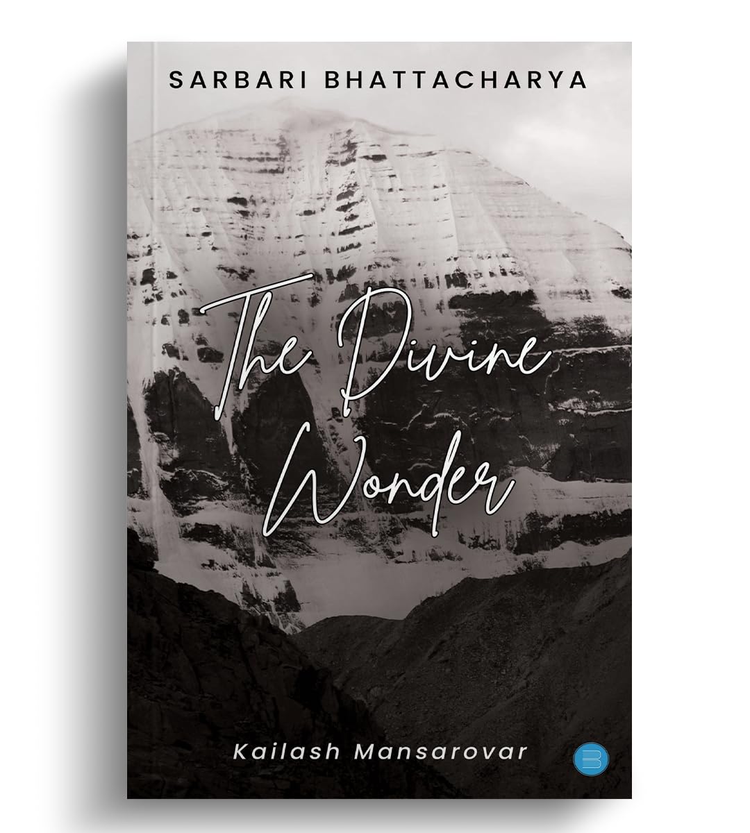 The Divine Wonder:Kailash Mansarovar