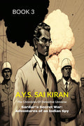 Sardars Secret War: Adventures of an Indian Spy