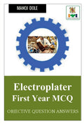 Electroplater First Year MCQ : Objective Question Answers