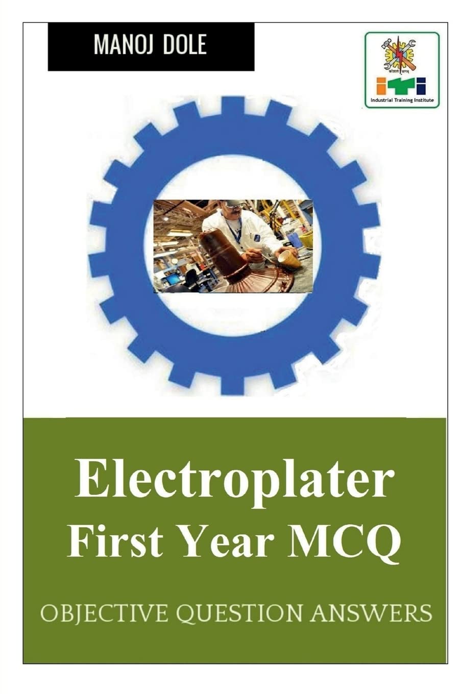 Electroplater First Year MCQ : Objective Question Answers