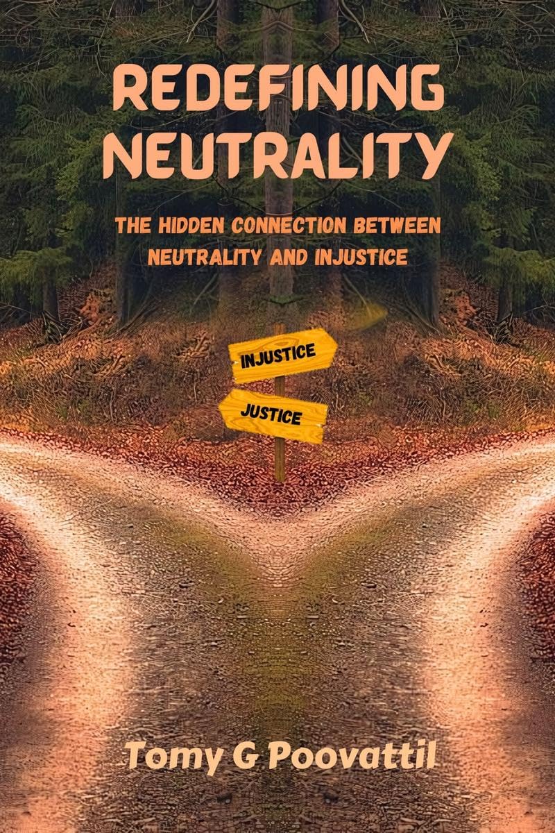 Redefining Neutrality : The Hidden Connection Between Neutrality and Injustice