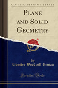 Plane And Solid Geometry (Classic Reprint)