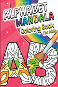 Alphabet Mandala Coloring Book for Kids : Relaxing Mandalas for Kids and Preschoolers
