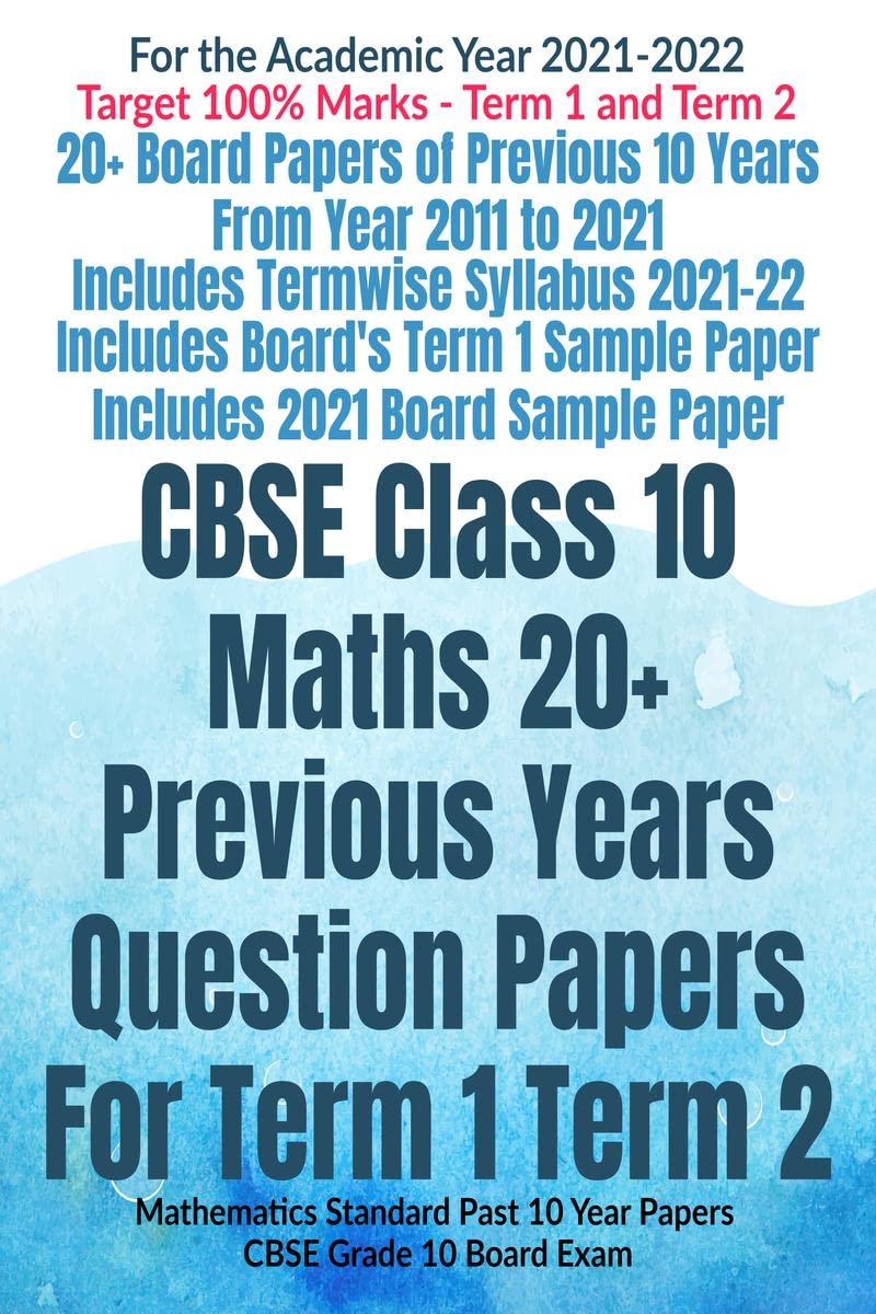 Cbse Class 10 Maths 20+ Previous Years Question Papers For Term 1 Term 2: Mathematics Standard Past 10 Year Papers Cbse Grade 10