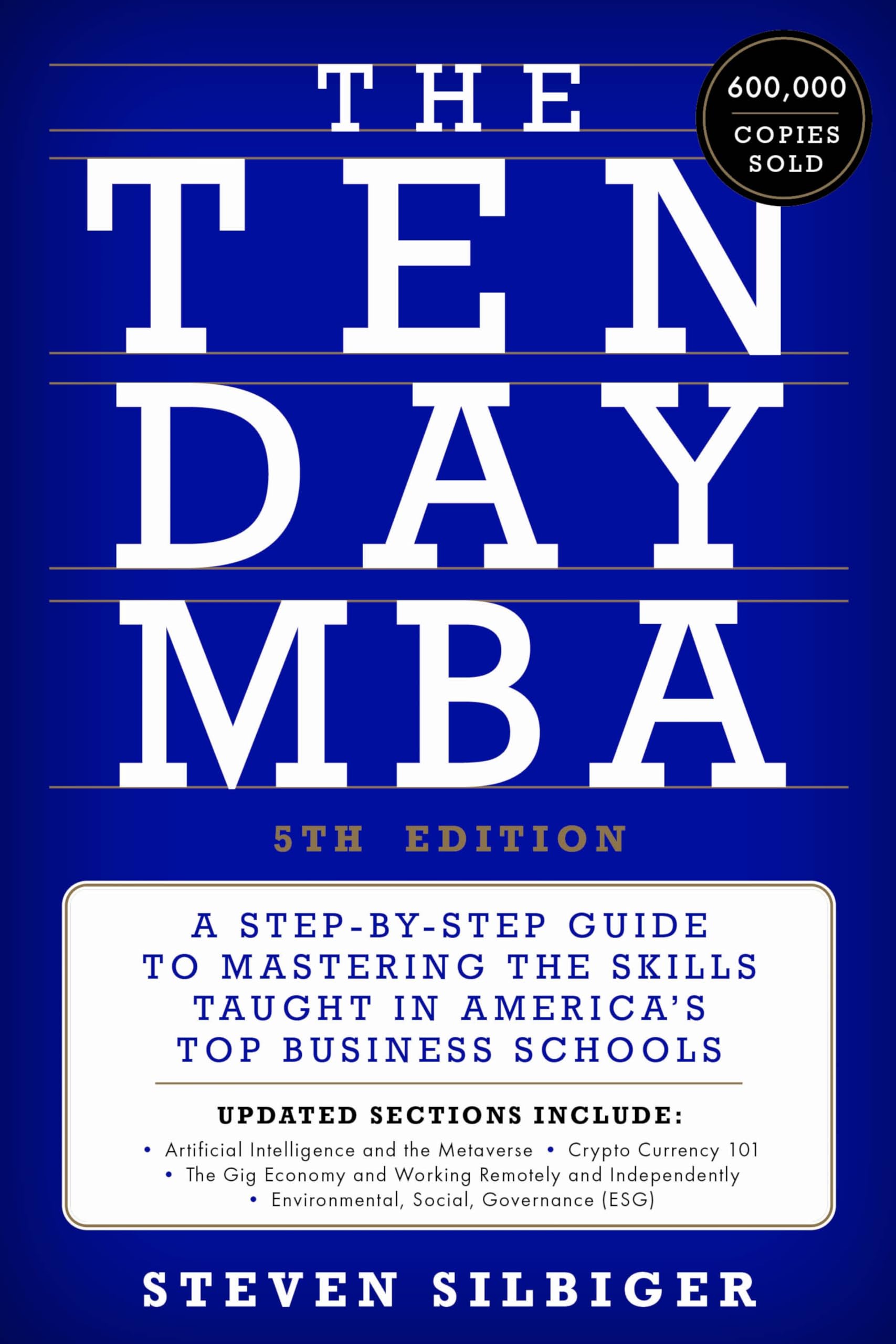 The TenDay MBA 5th Ed.: A StepbyStep Guide to Mastering the Skills Taught in Americas Top Business Schools
