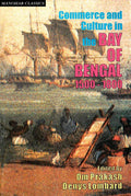 Commerce and Culture in the Bay of Bengal: 15001800