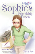 Sophies Friendship Fiasco (Faithgirlz!/Sophie Series)