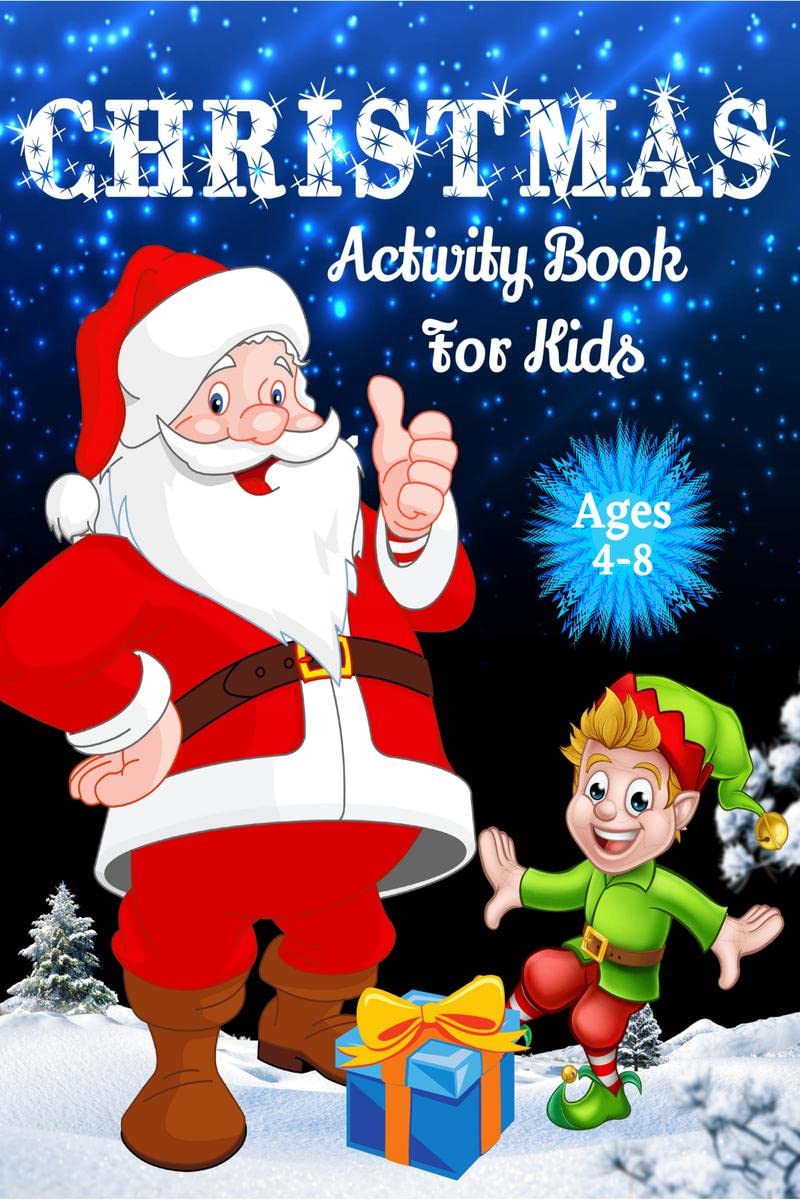 Christmas Activity Book For Kids Ages 48: Over 70 Unique Christmas Activity Pages For Kids Ages 48, 812, Including Word Searc