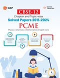 Gkp Cbse Class Xii 2025 : Engineering (Pcme) Chapter And TopicWise Solved Papers 2011  2024 (All Sets  Delhi & All India)
