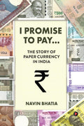 I Promise to Pay: The Story of Paper Currency in India