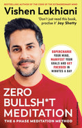 The Zero Bullsh*T Meditation: The 6 Phase Meditation Method