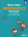 Full Marks Mathematics Workbook (With Activities) Class 5 | Based on Latest NCERT Textbook Maths Mela and CBSE Syllabus | Includ