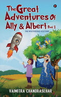 The Great Adventures Of Ally & Albert Book 2 : The Mysterious Visitors