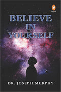 BELIVE IN YOURSELF