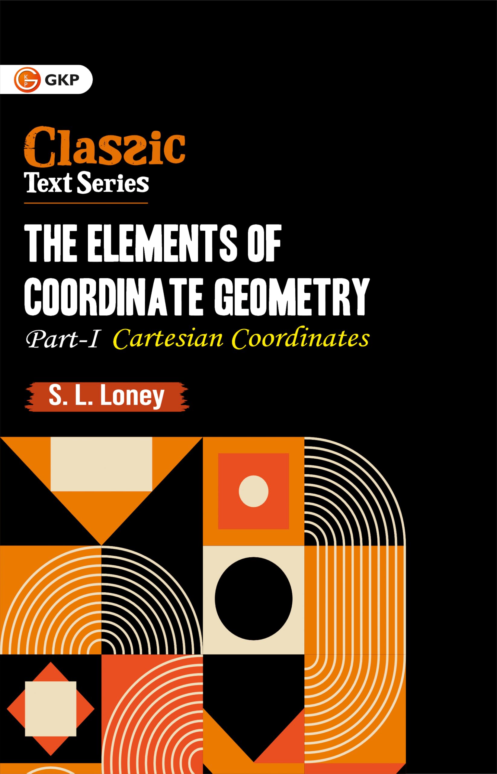 GKP The Elements of Coordinate Geometry (Cartesian Coordinates) PartI | Complete Guide for JEE & CUET UG