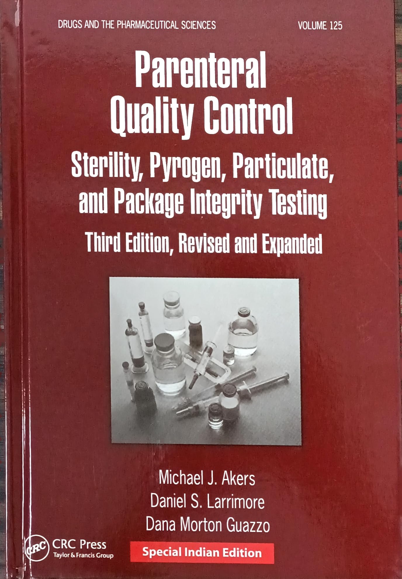 Parenteral Quality Control Sterlity Pyrogen Particulate And Package Integrity Testing 3Ed Revised And Expanded Vol 125