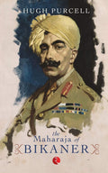 The Maharaja of Bikaner [Paperback] [Jan 01, 2013] Hugh Purcell