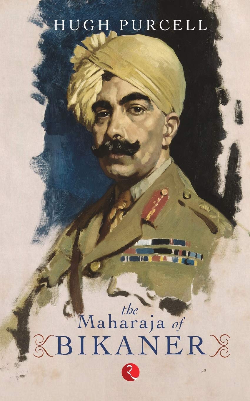 The Maharaja of Bikaner [Paperback] [Jan 01, 2013] Hugh Purcell