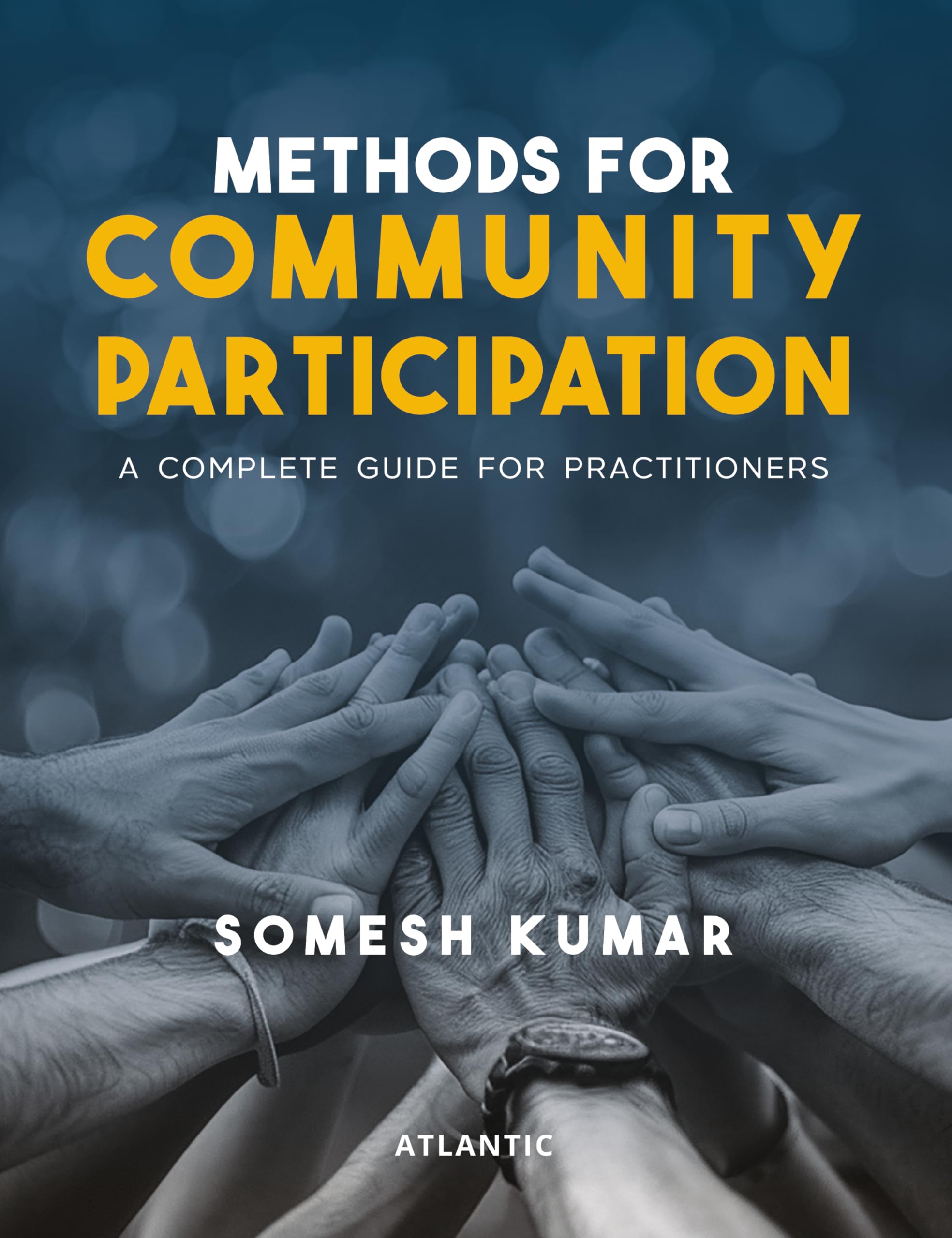 Methods for Community Participation: A Complete Guide for Practitioners