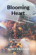 Blooming Heart : A Collection Of Love Poems