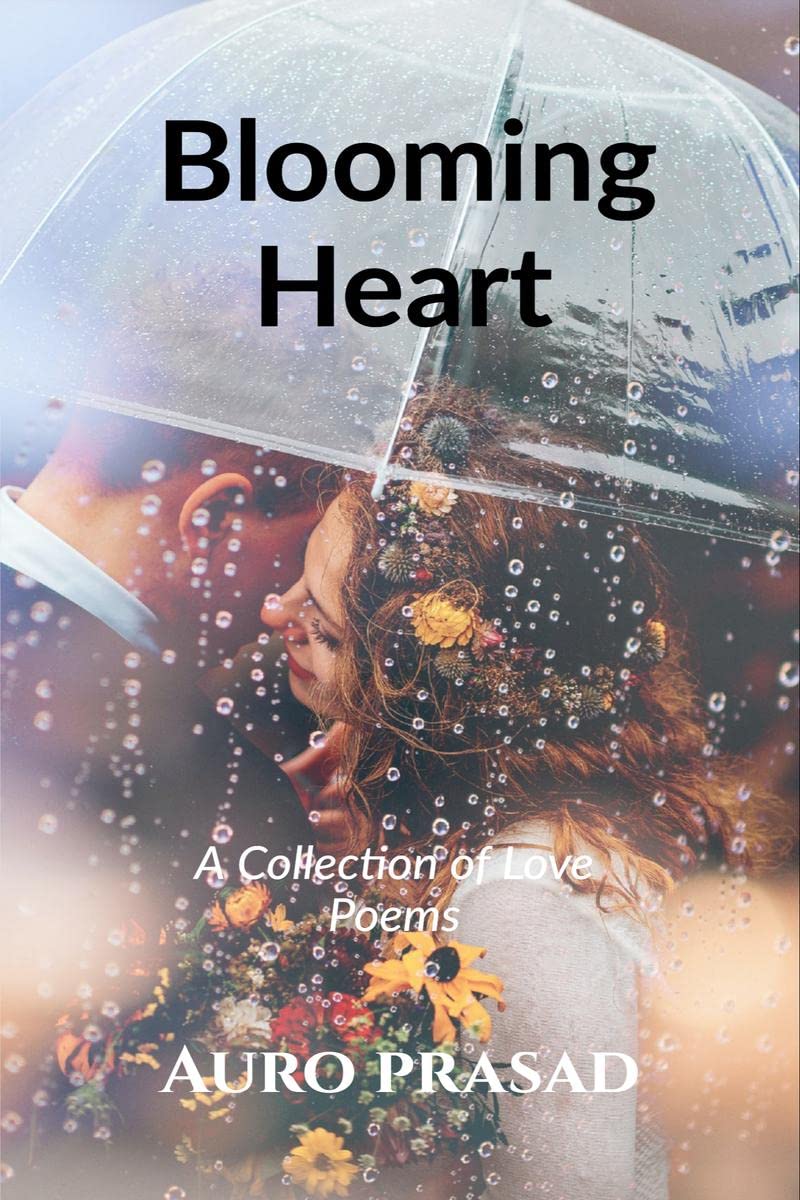 Blooming Heart : A Collection Of Love Poems