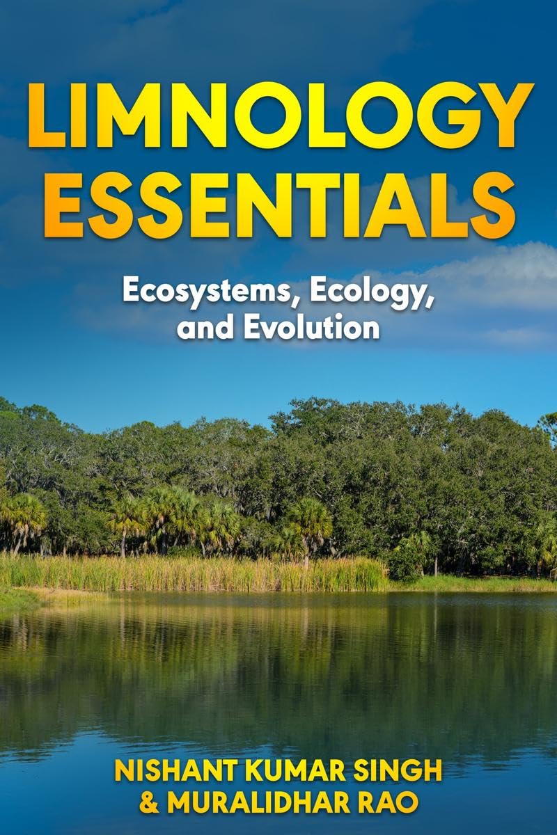 LIMNOLOGY ESSENTIALS : ECOSYSTEMS, ECOLOGY AND EVOLUTION
