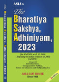 AsiaS The Bharatiya Sakshya Adhiniyam, 2023 [Indian Evidence Act] Asia Law House [2Nd Edition]