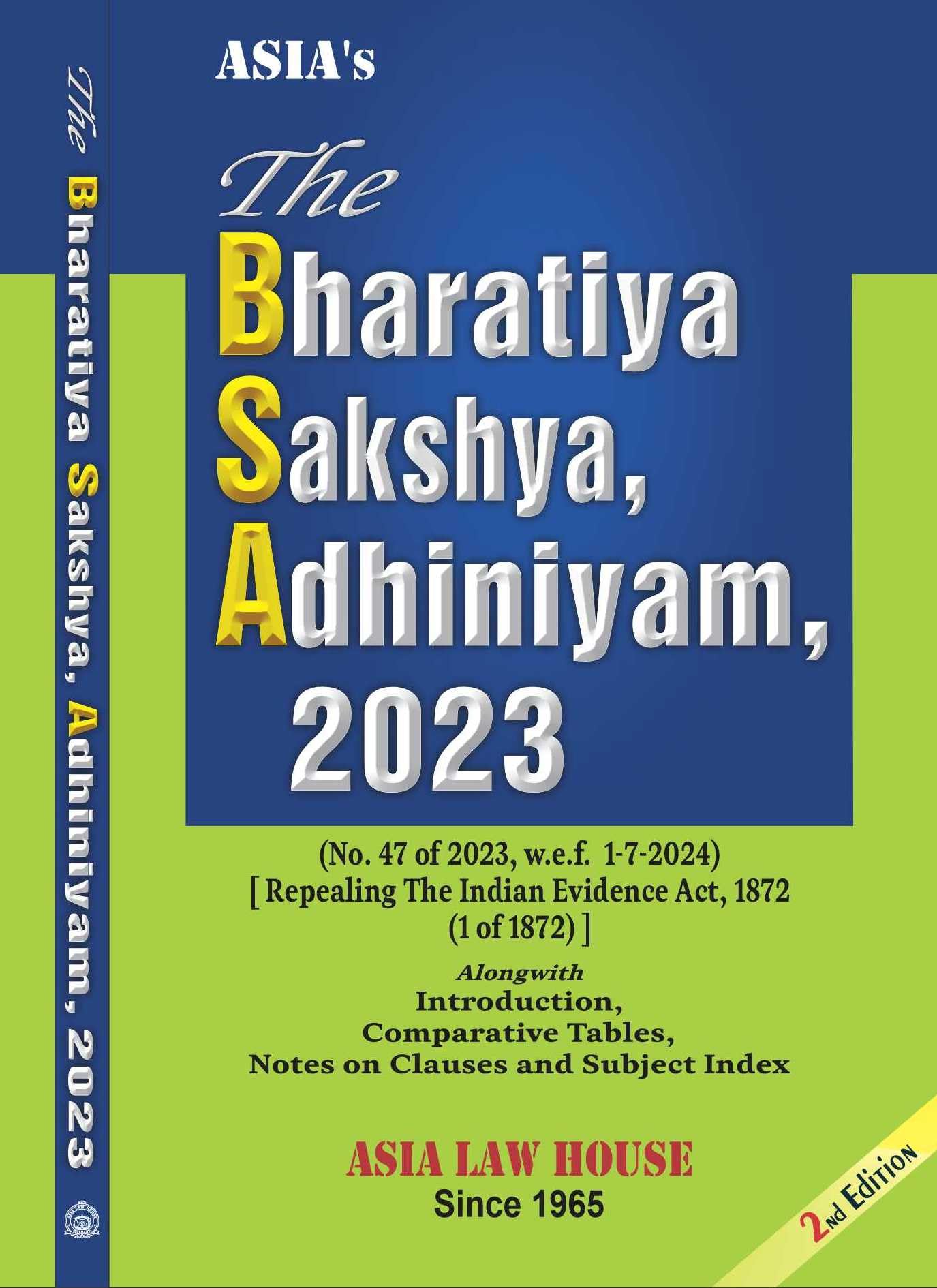 AsiaS The Bharatiya Sakshya Adhiniyam, 2023 [Indian Evidence Act] Asia Law House [2Nd Edition]
